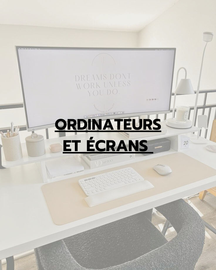 Ordinateurs et écrans